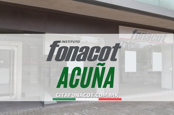 Oficinas Fonacot en Acuña